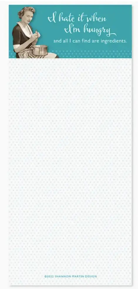 When I'm Hungry Magnetic List Pad Shannon Martin Design